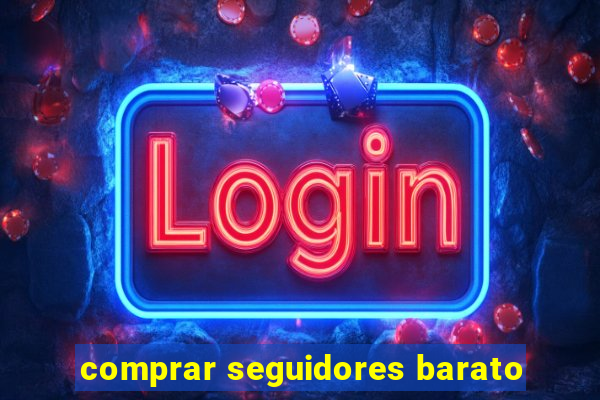 comprar seguidores barato